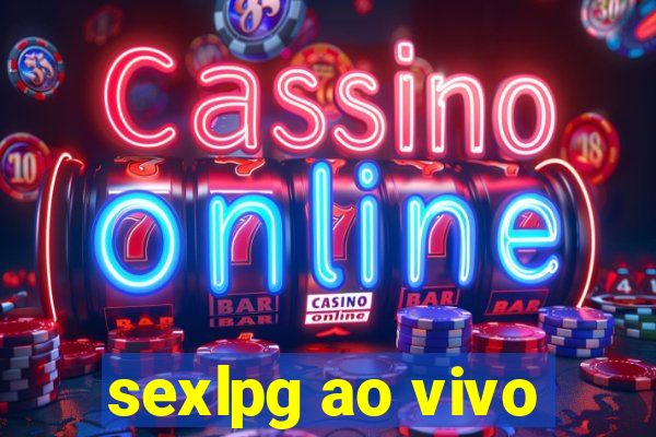 sexlpg ao vivo